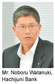 Image : Mr. Noboru Watanuki, Hachijuni Bank