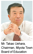 Image : Mr. Takao Uehara, Chairman, Miyota Town Board of Education