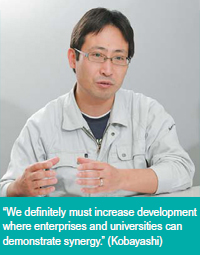 image : "We definitely must increase development where enterprises and universities can demonstrate synergy." (Kobayashi)